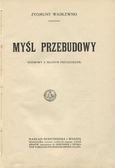 Wasilewski Zygmunt My L Przebudowy Rozmowy Z M Odym Przyjacielem