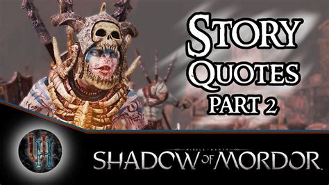 Middle Earth Shadow Of Mordor Story Quotes Part 2 Youtube