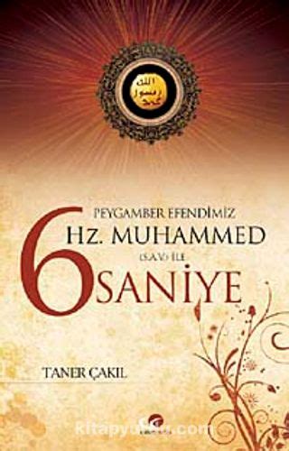 Peygamber Efendimiz Hz Muhammed Sav Le Saniye Kitab N Ndir Oku