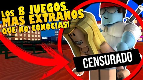 LOS 8 JUEGOS MAS EXTRAÑOS de ROBLOX QUE NO CONOCIAS YouTube