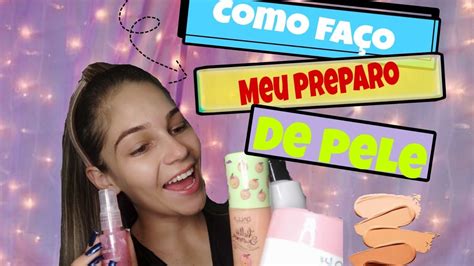 Como Preparar A Pele Para Receber A Maquiagem YouTube