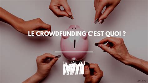 Le Crowdfunding C Est Quoi Anaio Formation