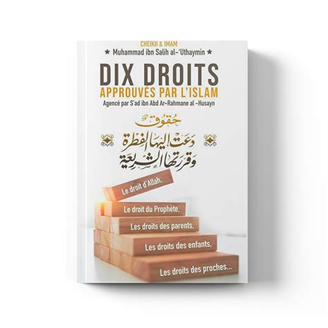 Dix Droits Approuv S Par Lislam Cheikh Al Uthaymin Ibn Badis