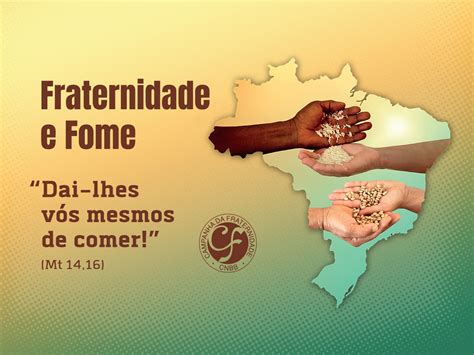 Blog Campanha Da Fraternidade 2023 Traz Como Tema Fraternidade E Fome