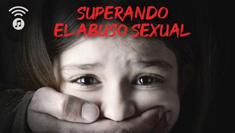 Enfoque A La Familia Superando El Abuso Sexual