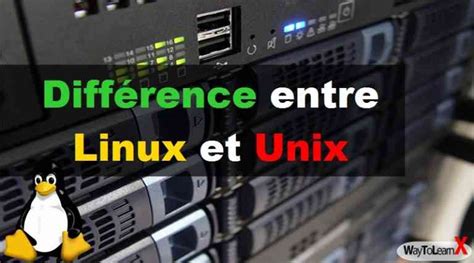 Diff Rence Entre Linux Et Unix Waytolearnx