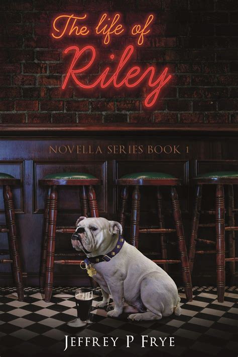 The Life Of Riley Book 1 By Jeffrey Frye Goodreads