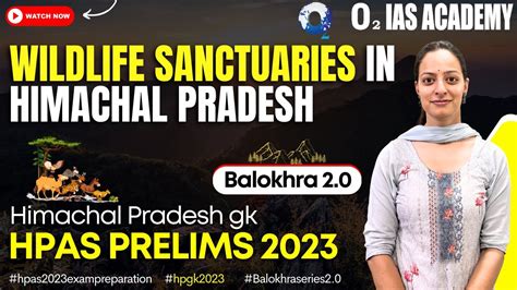 Wildlife Sanctuaries In Himachal Pradesh Balokhra Series For Hpas