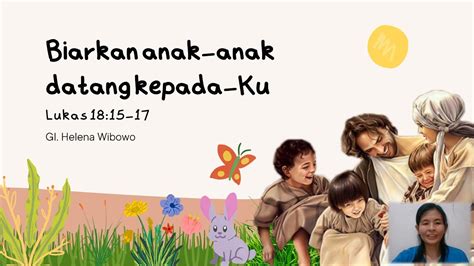 Biarkan Anak Anak Datang Kepada Ku Yesus Memberkati Anak Anak Cerita