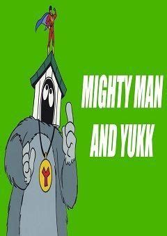 Mighty Man and Yukk - Watch Cartoons and Anime Online in HD for Free