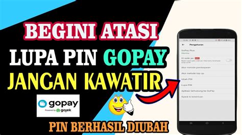 Cara Mengatasi Lupa Pin Di Gopay Begini Mengatasi Lupa Password Gopay