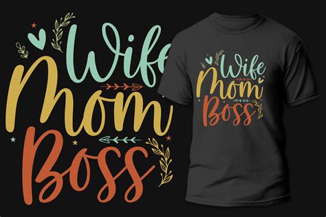 Wife Mom Boss T Shirt Design For Women Graphic By Rahnumaat690