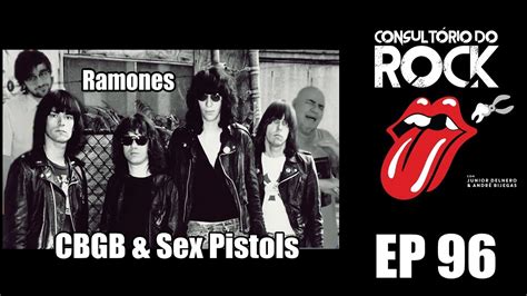 Ramones Cbgb And Sex Pistols HistÓria Das Bandas Youtube