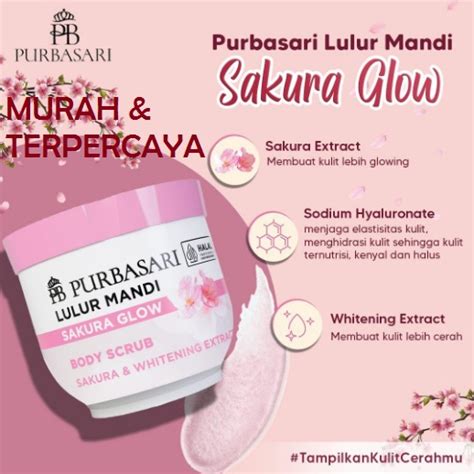 Manjakan Kulit Dengan Purbasari Lulur Mandi Sakura Glow Kulit Auto Cerah Lembut Dan Harum