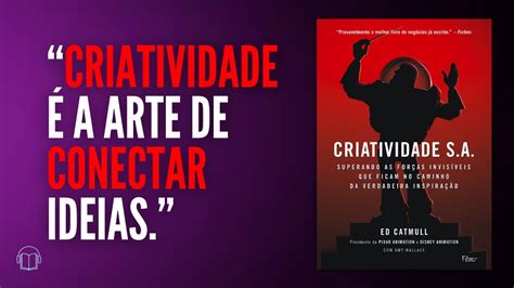 Resumindo Marca Texto Criatividade S A Ed Catmull Youtube