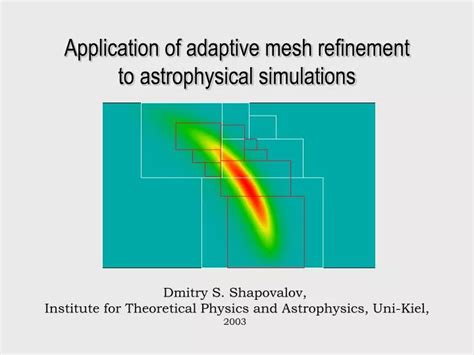 Ppt Application Of Adaptive Mesh Refinement To Astrophysical