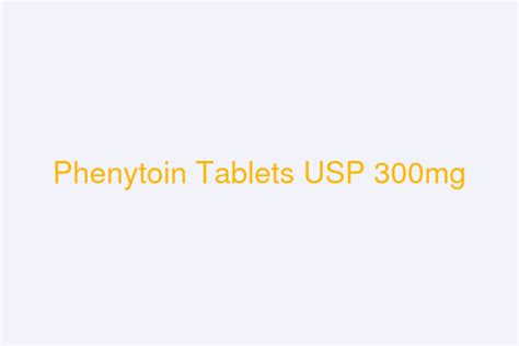 Phenytoin Tablets Usp Mg