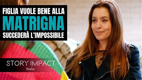 Figlia Vuole Bene Alla Nuova Matrigna Succeder L Impossibile Youtube