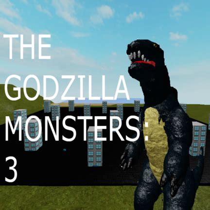 RobloxGo | The Godzilla Monsters: The 3rd Game (DISCONTINUED) - Real ...