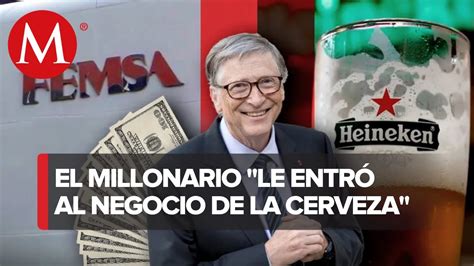 Bebe Cerveza Bill Gates Compra Participaci N En Heineken A Femsa