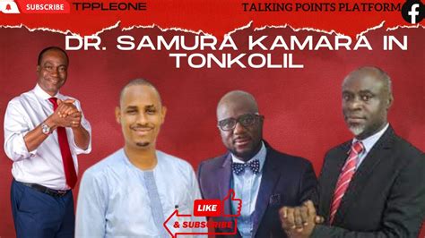 APC STORMED TONKOLILI DR SAMURA KAMARA CAMPAIGN YouTube