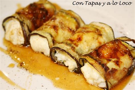 Con Tapas Y A Lo Loco Rollitos De Berenjena Con Queso A La Miel