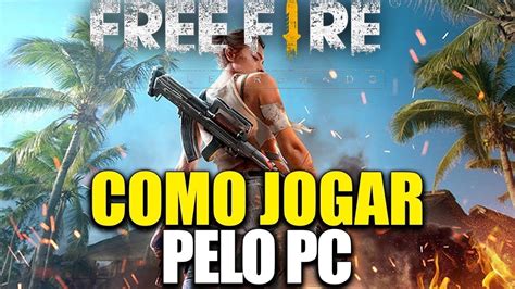 Free Fire Como Jogar Pelo PC Melhor Emulador Pra Free Fire YouTube