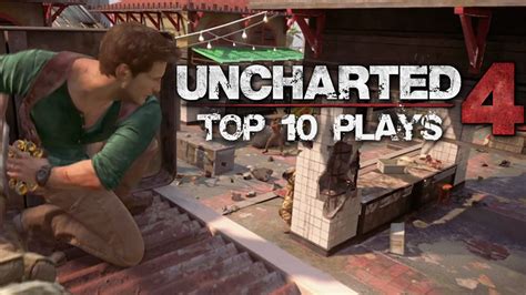 Uncharted 4 Multiplayer Top 10 Plays 6 Youtube