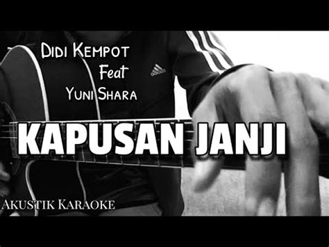 Didi Kempot Feat Yuni Shara Kapusan Janji Akustik Karaoke Youtube