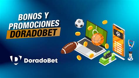 Bonos y promociones de Doradobet Perú Doradobet