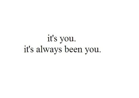 It Has Always Been You Quotes. QuotesGram