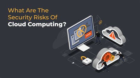 Security Risks Of Cloud Computing Are Users Safe On The Cloud