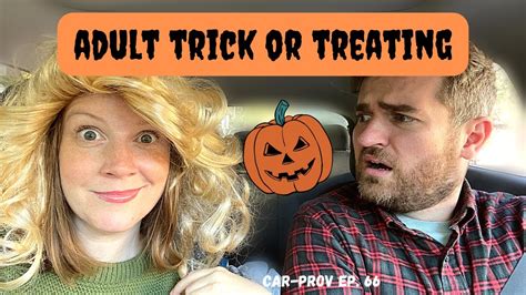 Adult Trick Or Treating Youtube