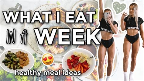 What I Eat In A Week Realistic Healthy Meals Prioritizing Protein