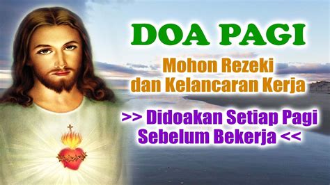 Mohon Rezeki Dan Kelancaran Kerja Didoakan Setiap Pagi Sebelum