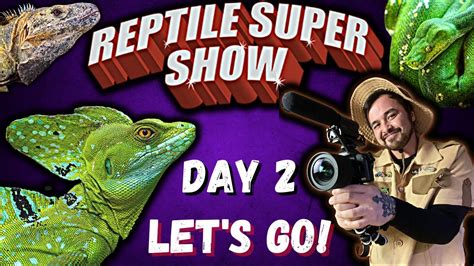 Pomona Reptile Super Show Day Youtube