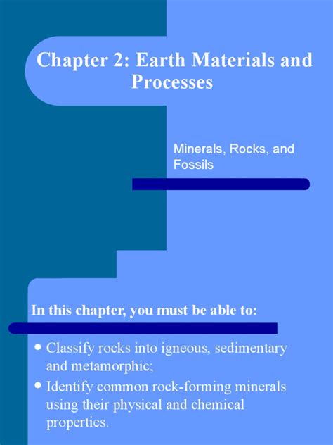 Chapter 2 Earth Materials And Processes Minerals Rocks And Fossils