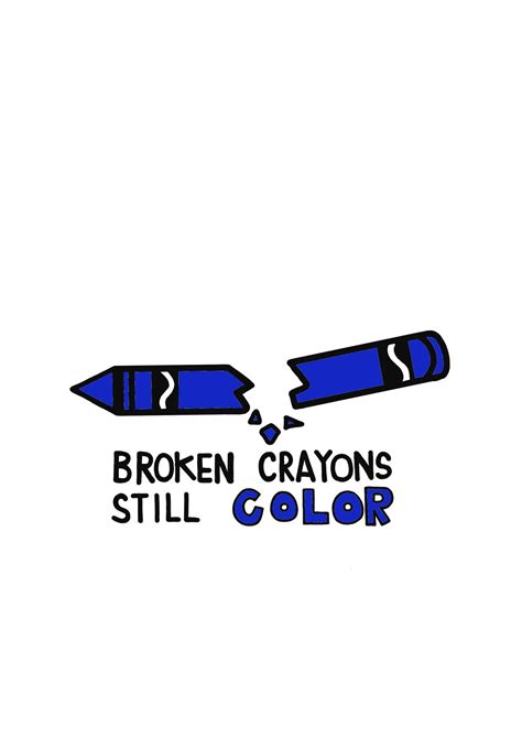 Hand Drawn Broken Crayons Still Color Quote Available In Blue And Black