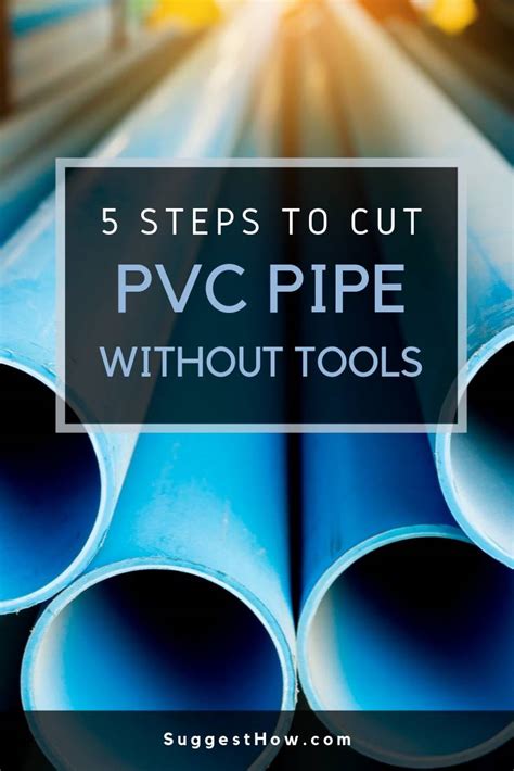 How to Cut PVC Pipe Without Tools