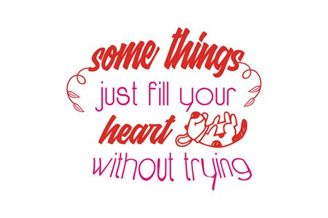 Something Just Fill Your Heart Without Trying Quote Svg Cut Graphic By