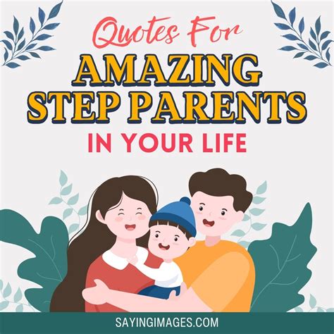 70 Best Quotes for Amazing Step Parents in Your Life