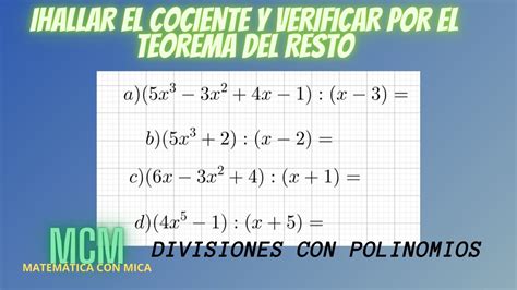 Cómo Hallar El Cociente Y Verificar Por El Teorema Del Resto Una División De Polinomios Mica