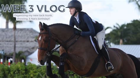 WEF WEEK 3 VLOG Organizing My Tack Trunk Showing Nat S Birthday