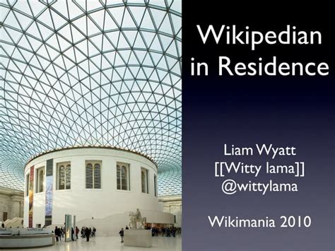 Wikipedian In Residence Wikimania Presentation Ppt