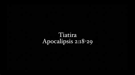 9 Tiatira Apocalipsis 218 29 Youtube