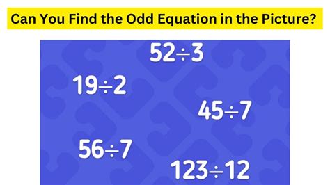 Brain Teaser For Fun Its A Dare Can You Find The Odd Equation Within