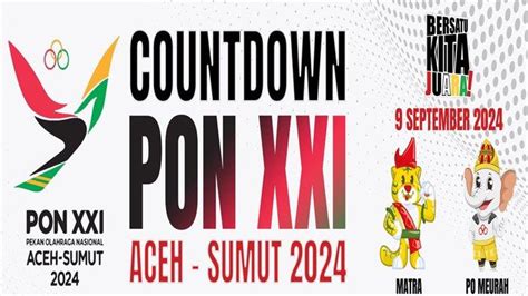 PB PON XXI 2024 Aceh Sumut Wilayah Aceh Buka Pendaftaran Sukarelawan