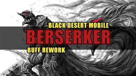 Black Desert Mobile — Berserkers Ultimate Comeback Berserker Buff