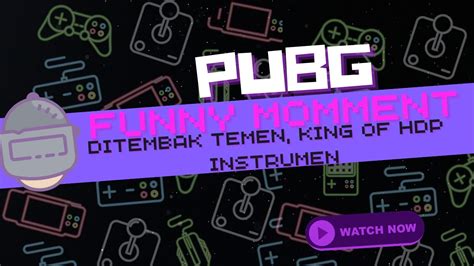 PUBG Indonesia Ditembak Temen King Of HDP Instrumen YouTube