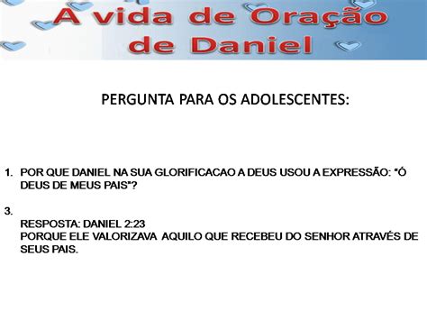 Cantinho Do Espirito Santo A Aula A Vida De Ora O De Daniel